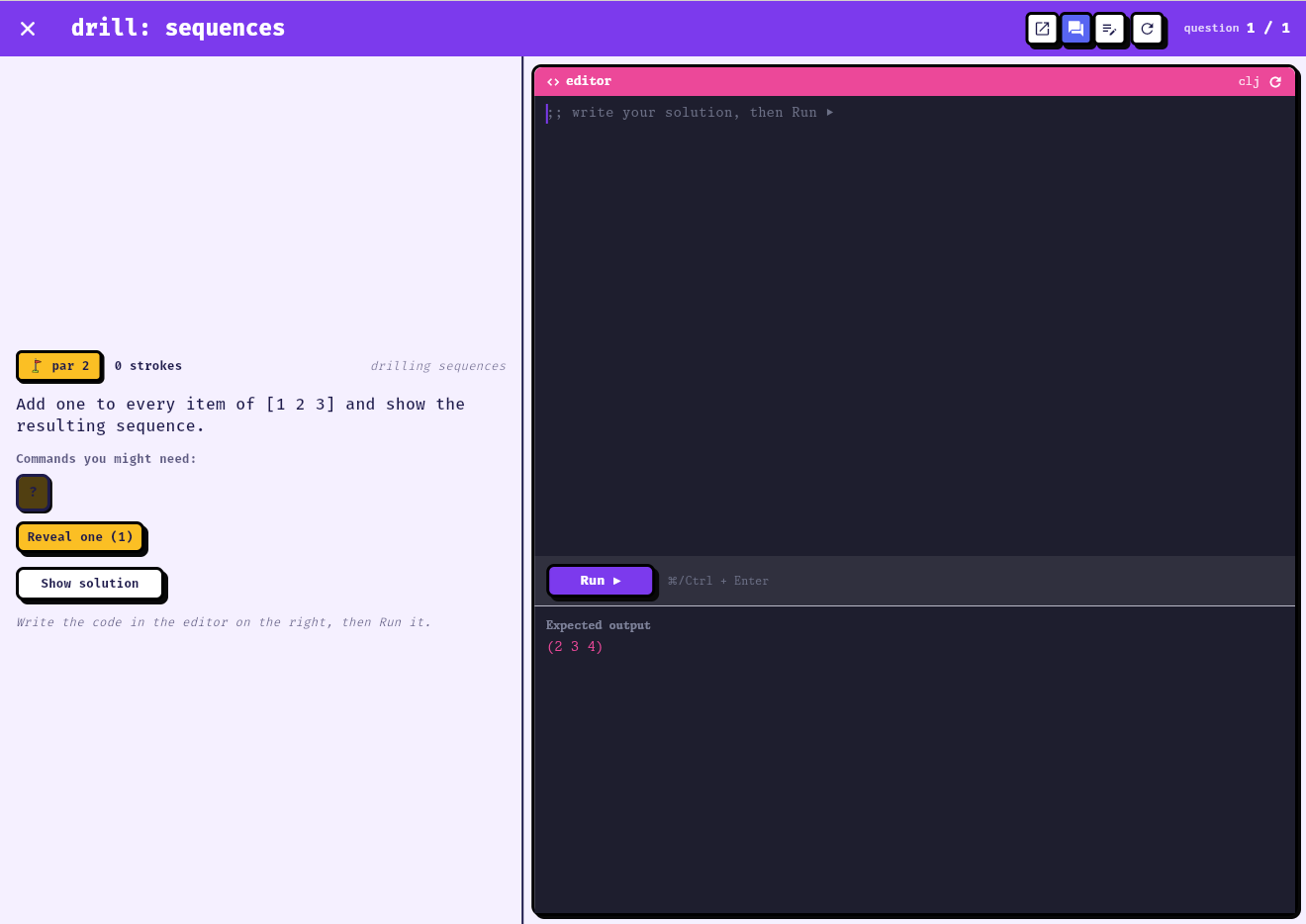 A Practice exercise: the task and hint chips on the left, a dark Clojure editor with Run and the expected output on the right